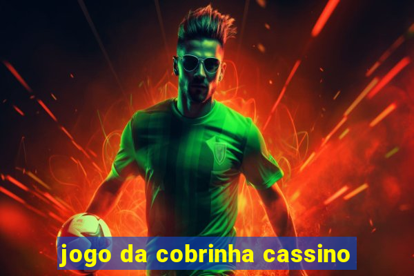 jogo da cobrinha cassino